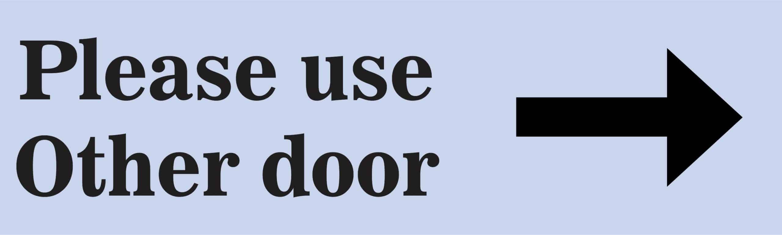 10in x 3in Light Blue Please Use Other Door Sticker Vinyl Business Sign