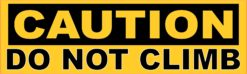 Caution Do Not Climb Sticker