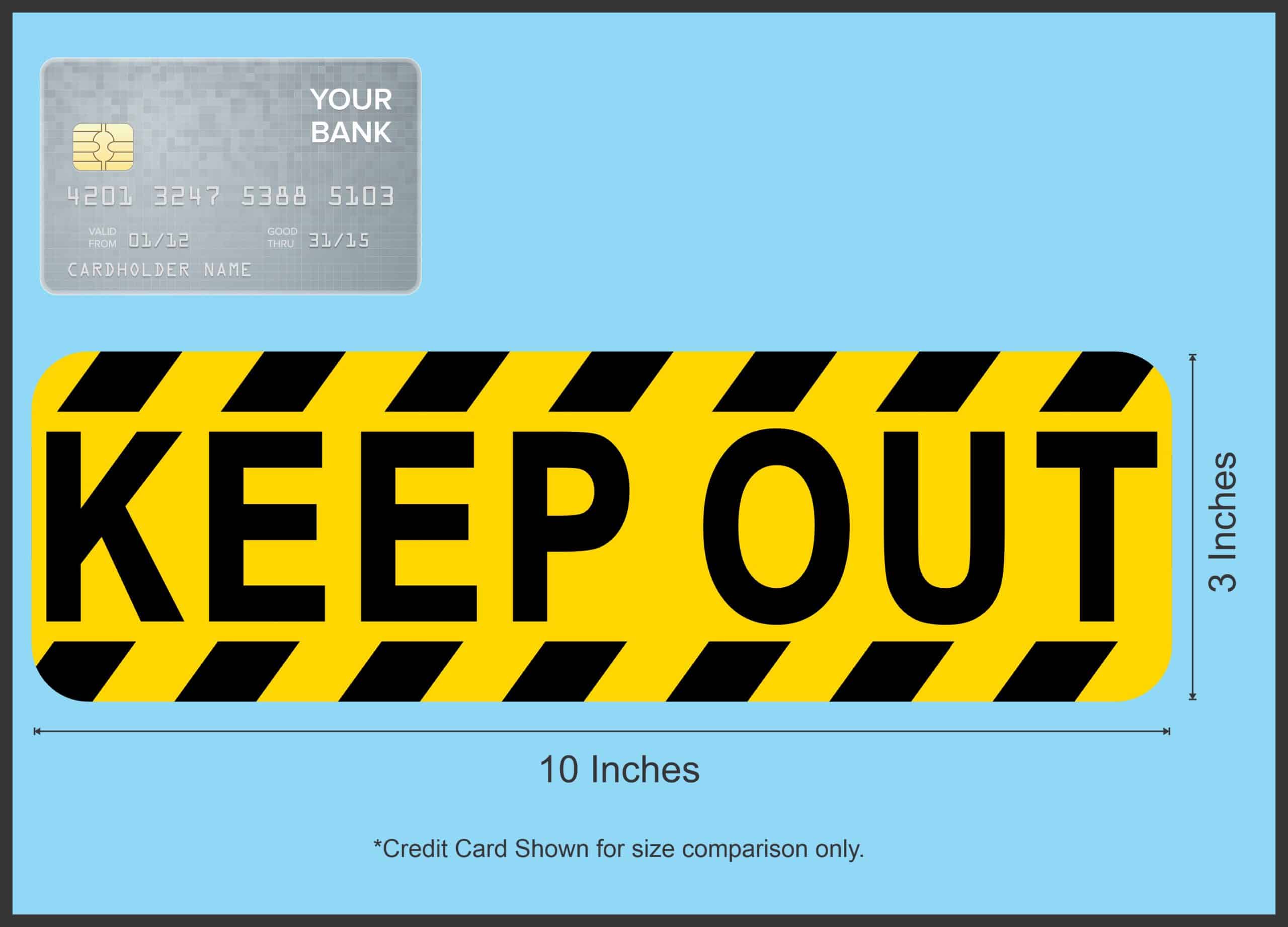 10in x 3in Keep Out Sticker - Image 6