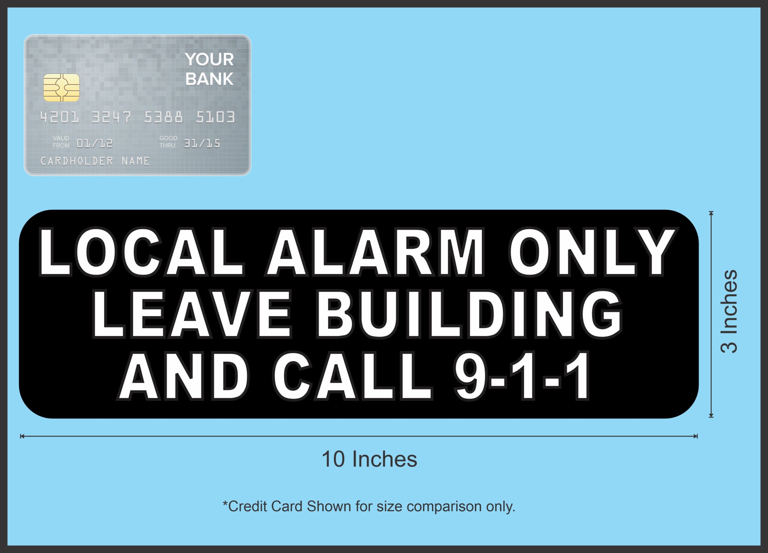 10in x 3in Local Alarm Only Sticker