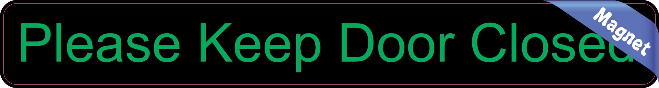 10x1.25 Green Please Keep Door Closed Magnet Vinyl Magnetic Business Sign