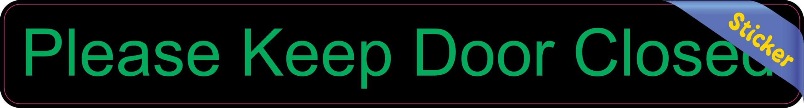 10inx1.25in Green Please Keep Door Closed Sticker Vinyl Window Sign Decal