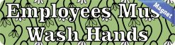 Alternative view of 8in x 2in Green Floral Employees Must Wash Hands Magnet
