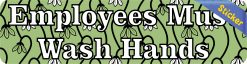Alternative view of 8in x 2in Green Floral Employees Must Wash Hands Vinyl Sticker