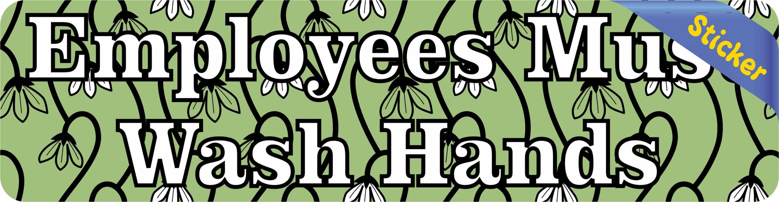 8in x 2in Green Floral Employees Must Wash Hands Vinyl Sticker - Image 2