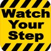 Watch Your Step sticker