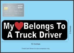 My Heart Belongs to a Truck Driver Sticker