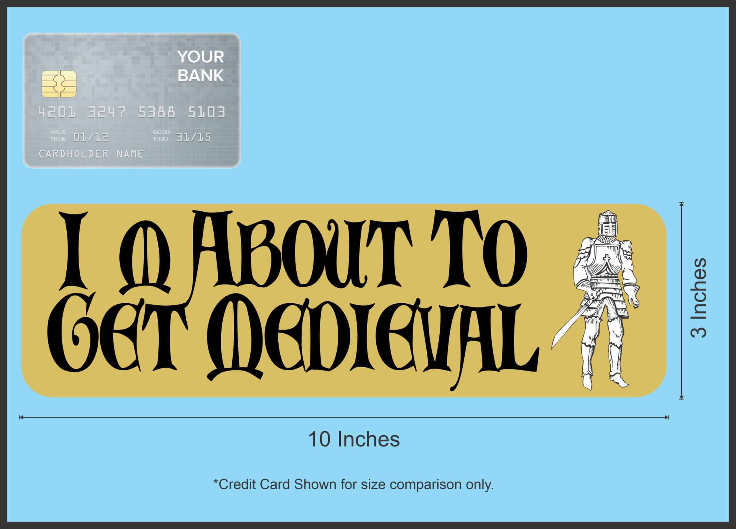 StickerTalk Im About to Get Medieval Vinyl Sticker, 10 inches x - Image 6