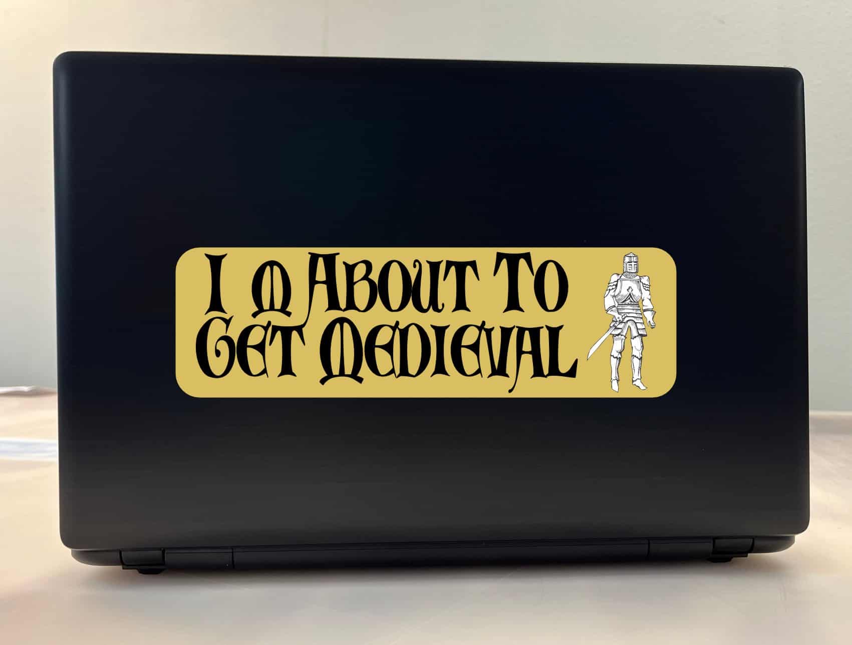 StickerTalk Im About to Get Medieval Vinyl Sticker, 10 inches x - Image 3
