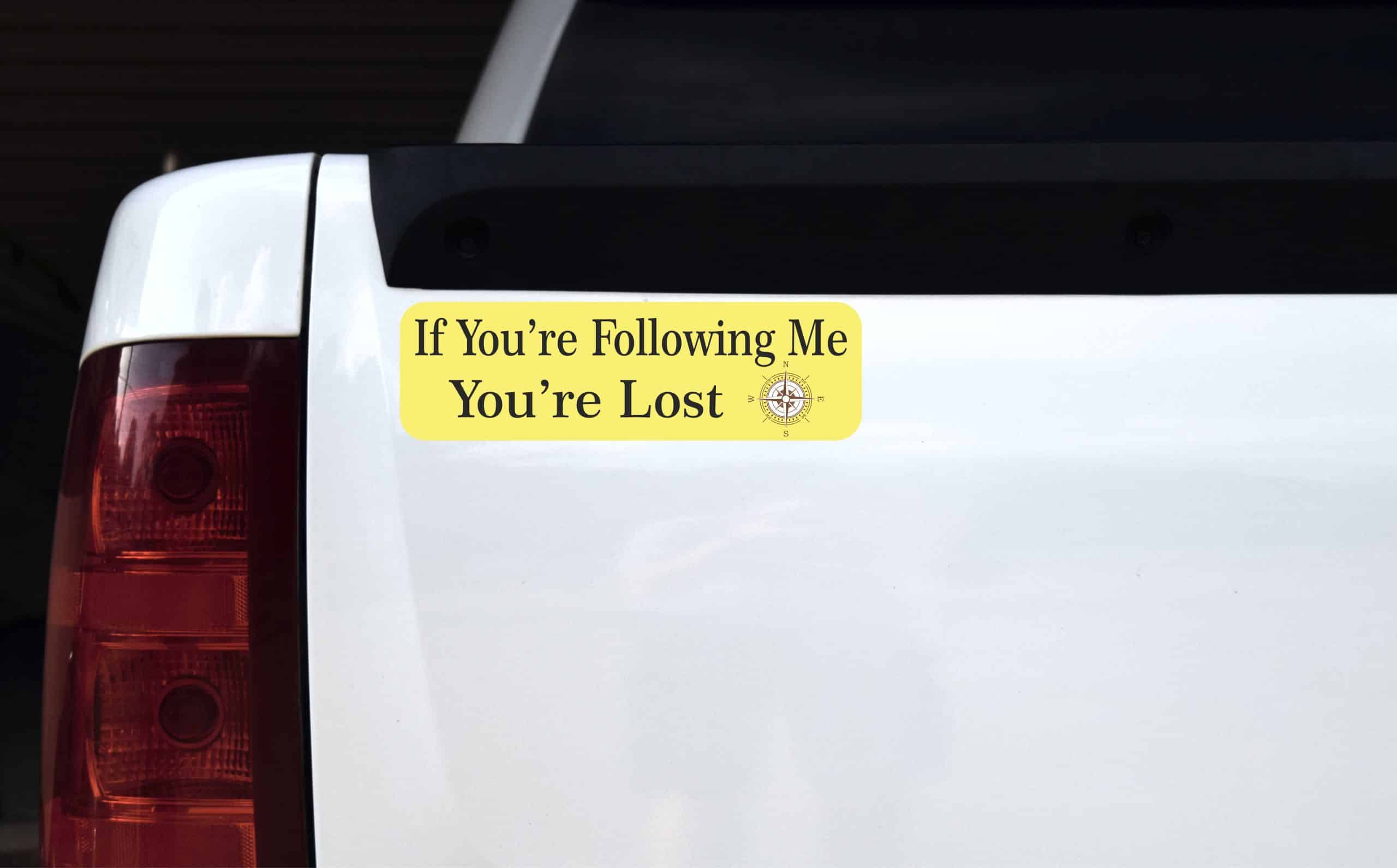 10in x 3in If Following Me Youre Lost Vinyl Bumper magnet magnets