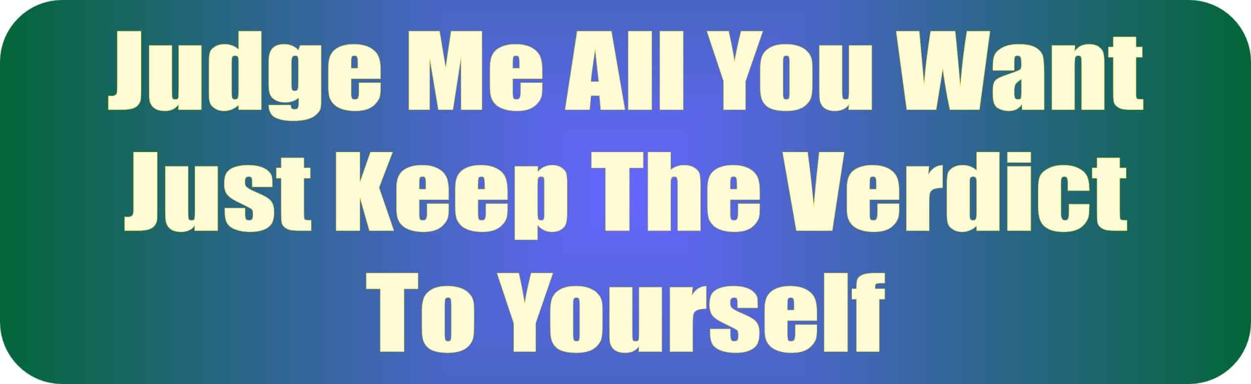 StickerTalk Judge Me All You Want Vinyl Sticker, 10 inches x 3 i