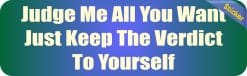 Alternative view of StickerTalk Judge Me All You Want Vinyl Sticker, 10 inches x 3 i