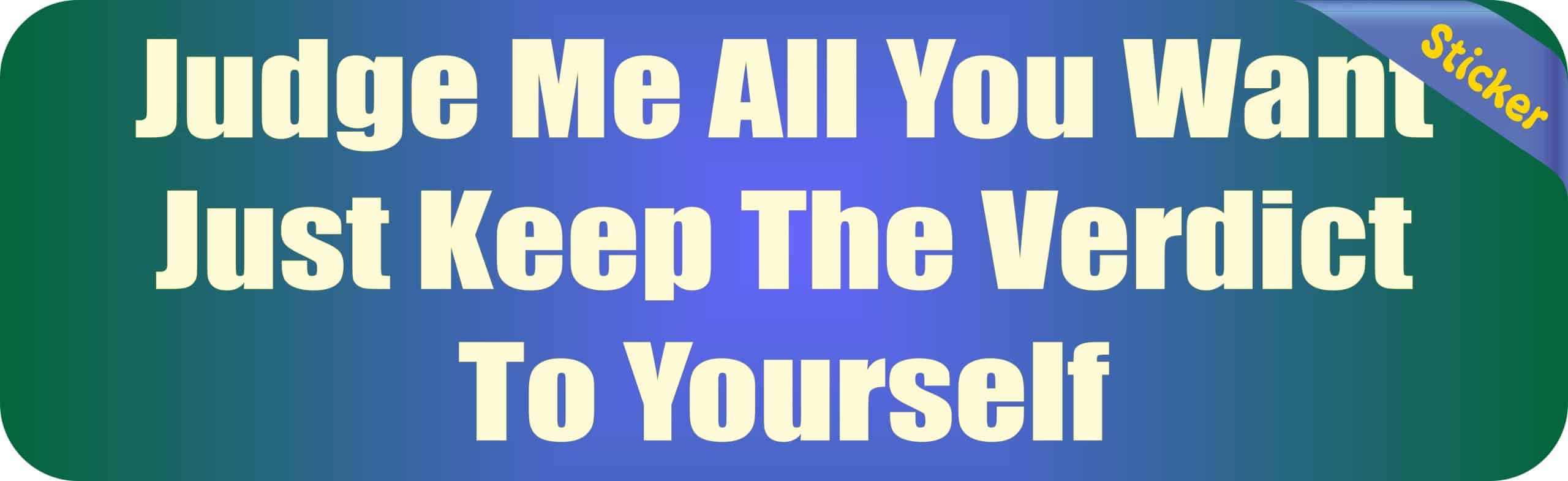 StickerTalk Judge Me All You Want Vinyl Sticker, 10 inches x 3 i - Image 2