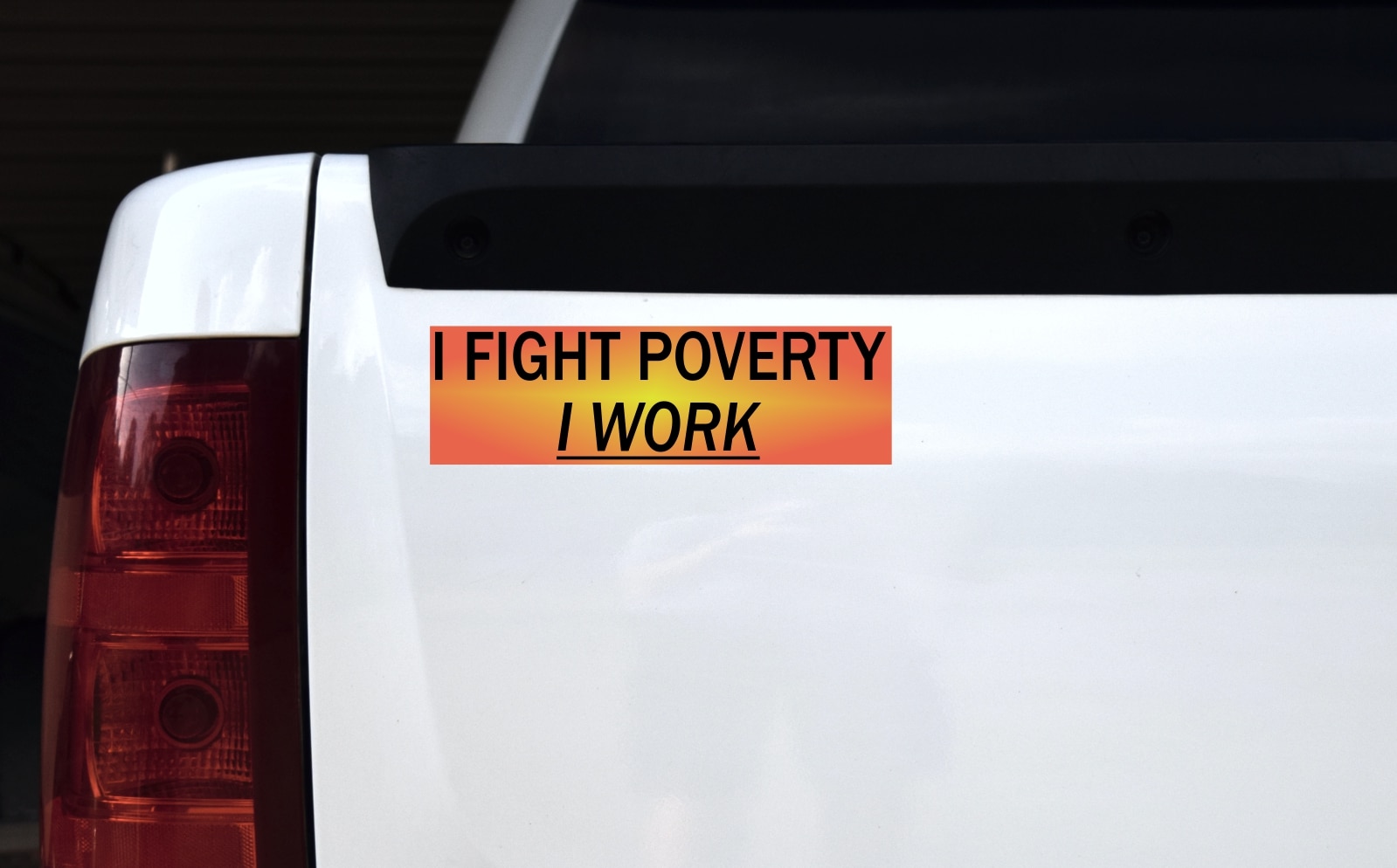 10in x 3in I Fight Poverty I Work Bumper Sticker