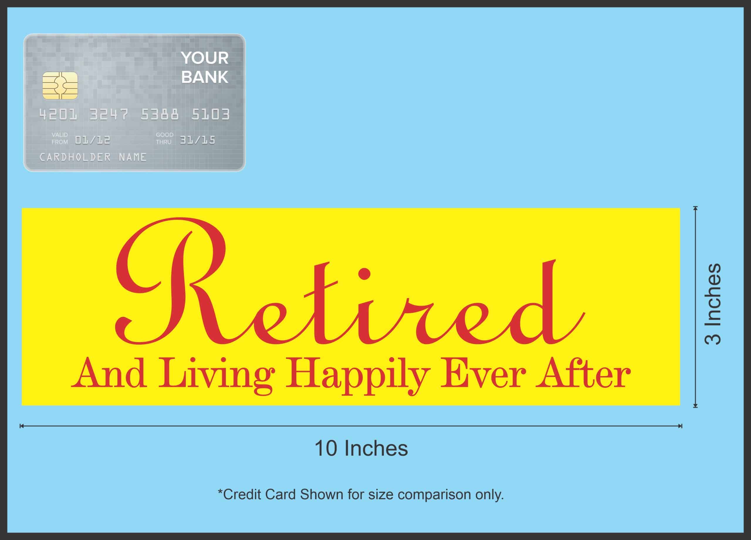 10in x 3in Retired Living Happily Ever After Bumper magnet magn - Image 4