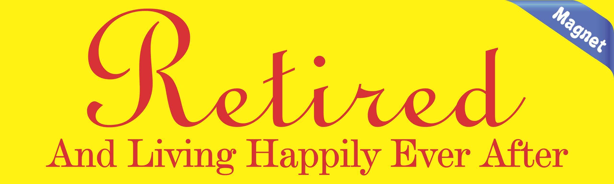 10in x 3in Retired Living Happily Ever After Bumper magnet magn - Image 2