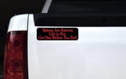 10in x 3in Tattoos Are Forever Bumper Sticker Vinyl Humorous Vehicle Decal