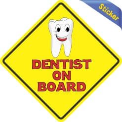 Alternative view of 5in x 5in Dentist On Board Sticker