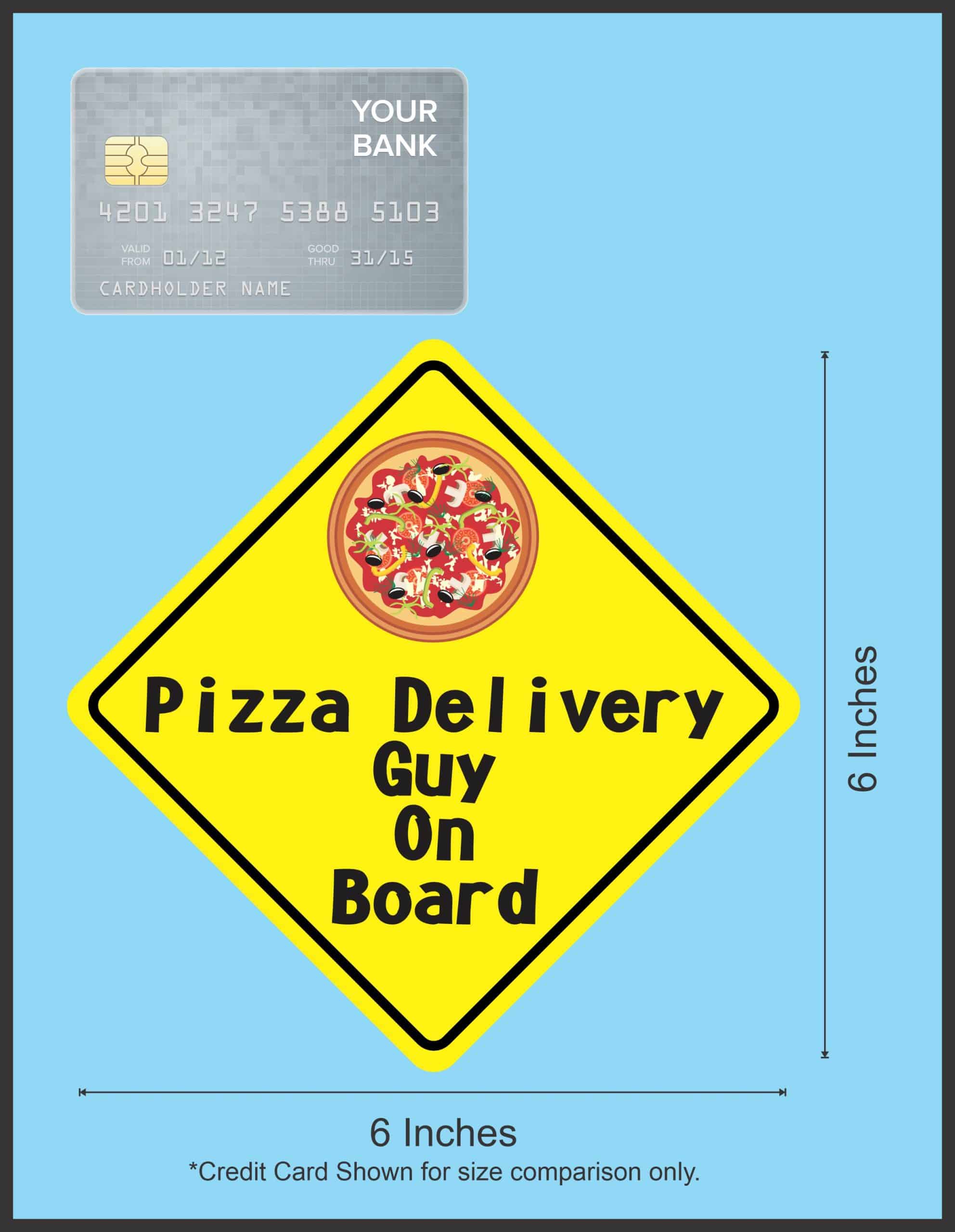 6in x 6in Pizza Delivery Guy On Board Magnet - Image 4