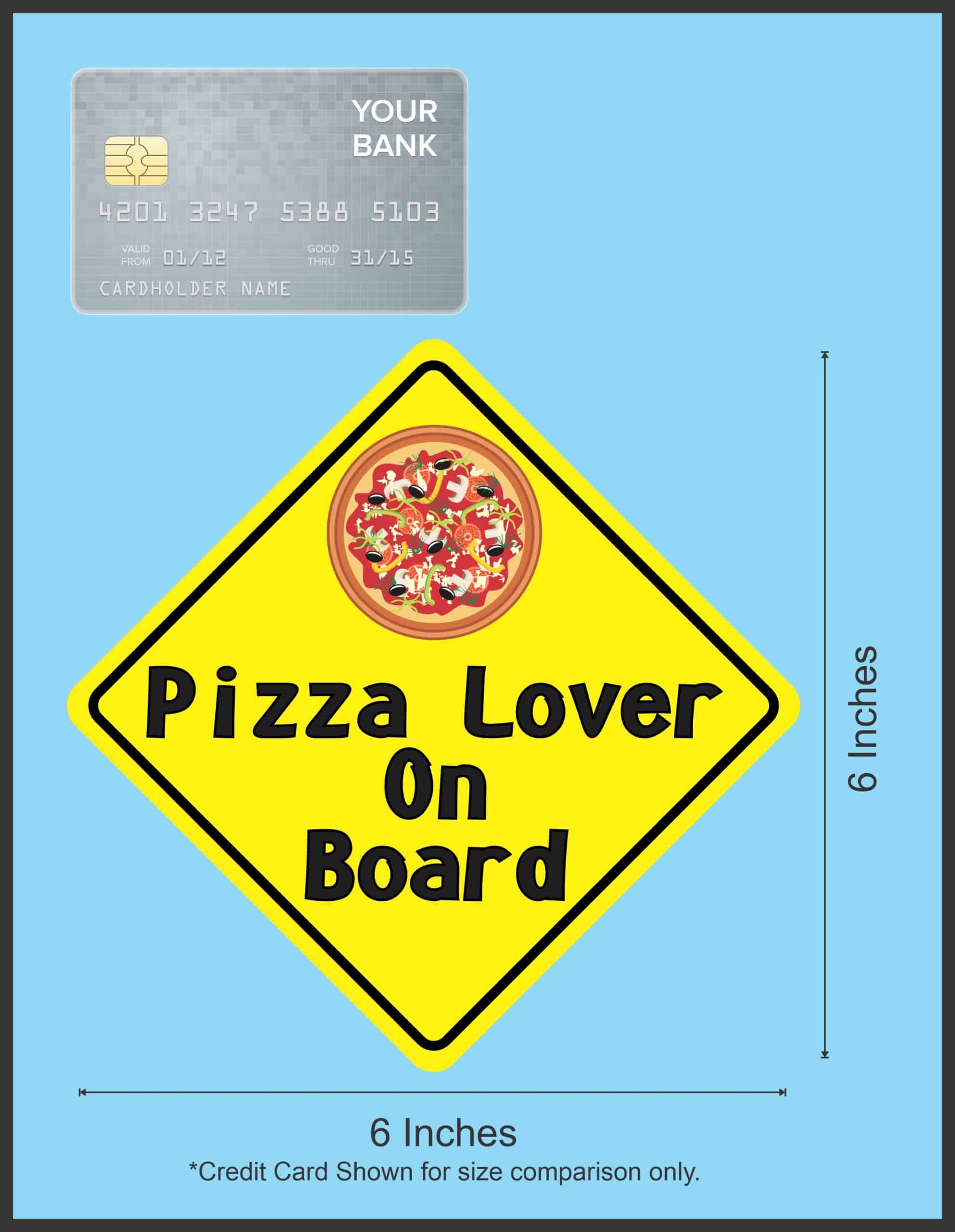 6in x 6in Pizza Lover On Board Sticker - Image 6