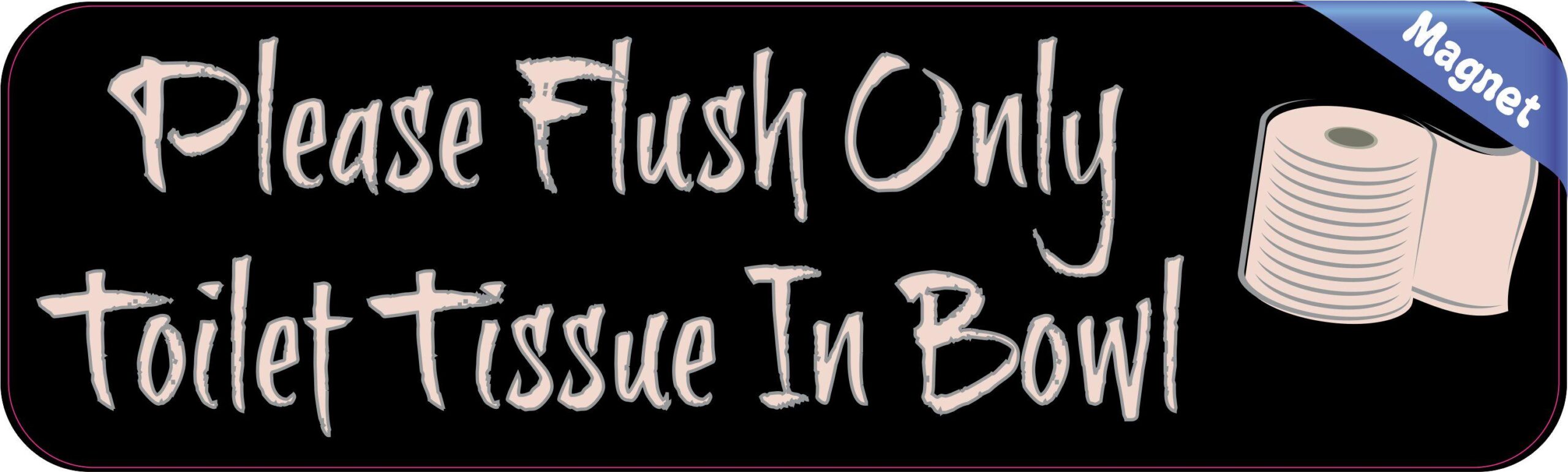 No Tissue In Toilet Sign