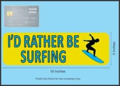 10in x 3in I''d Rather Be Surfing Bumper magnet Vinyl Car magnetic magnets '