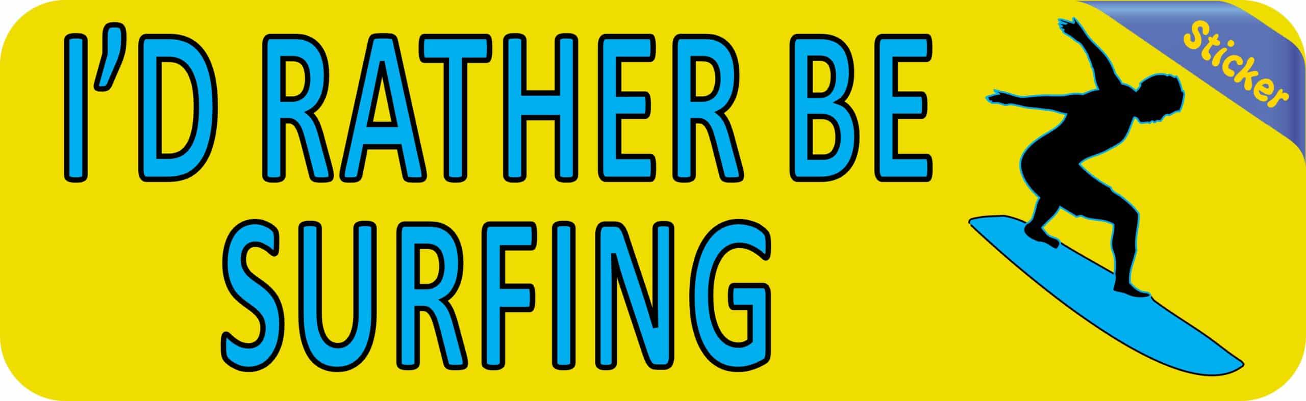 10in x 3in I'd Rather Be Surfing Bumper Sticker Vinyl Car Decal Window Stickers Decals