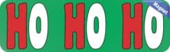 10in x 3in Ho Ho Ho Christmas Vinyl Bumper magnet  magnetic magnets