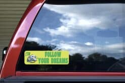 10in x 3in Follow Your Dreams Bumper Sticker Car Decal Window Stickers Vinyl Decals