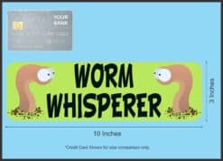 10in x 3in Worm Whisperer Bumper Sticker Vinyl Window Decal
