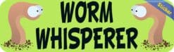 10in x 3in Worm Whisperer Bumper Sticker Vinyl Window Decal