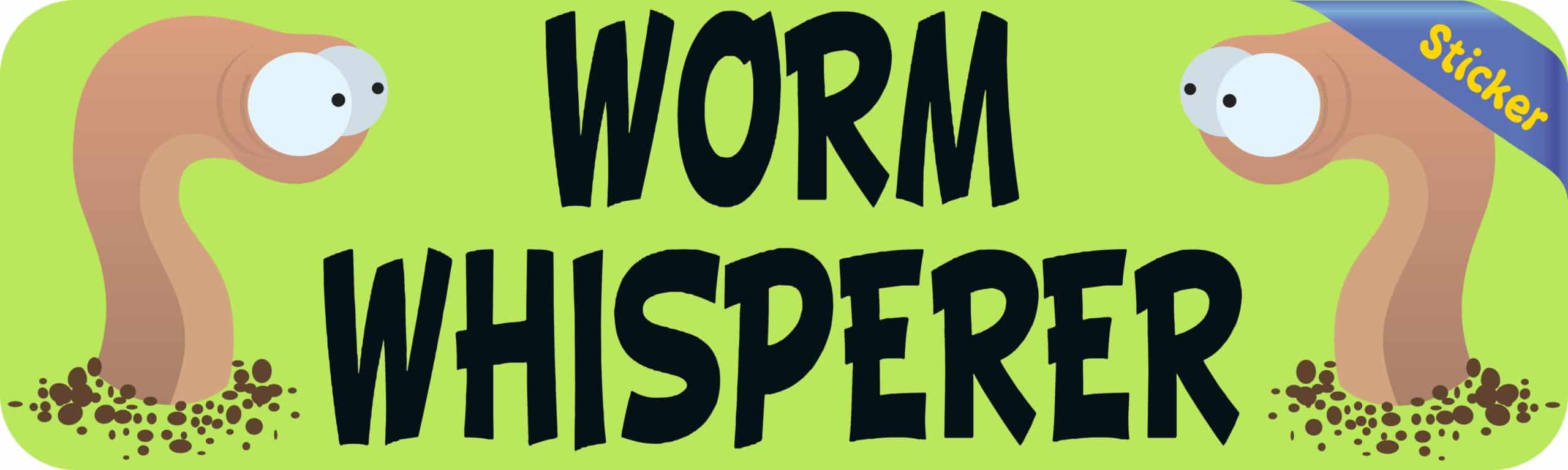 10in x 3in Worm Whisperer Bumper Sticker Vinyl Window Decal