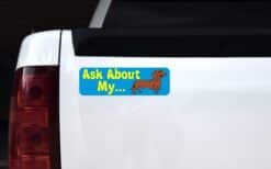 10in x 3in Ask about Dachshund Dog art magnet bumper magnetic magnets