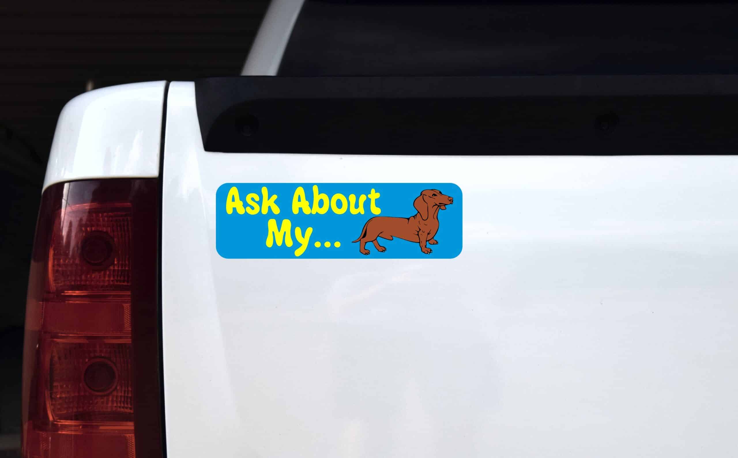 10in x 3in Ask about Dachshund Dog art magnet bumper magnetic magnets