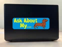 10in x 3in Ask about Dachshund Dog art Bumper Sticker Decal Window Stickers Decals