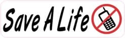 10in x 3in Save a Life No Texting Phone Vinyl Bumper Sticker Dec