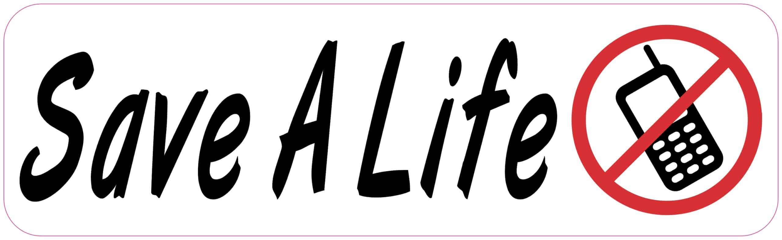 10in x 3in Save a Life No Texting Phone Vinyl Bumper Sticker Dec