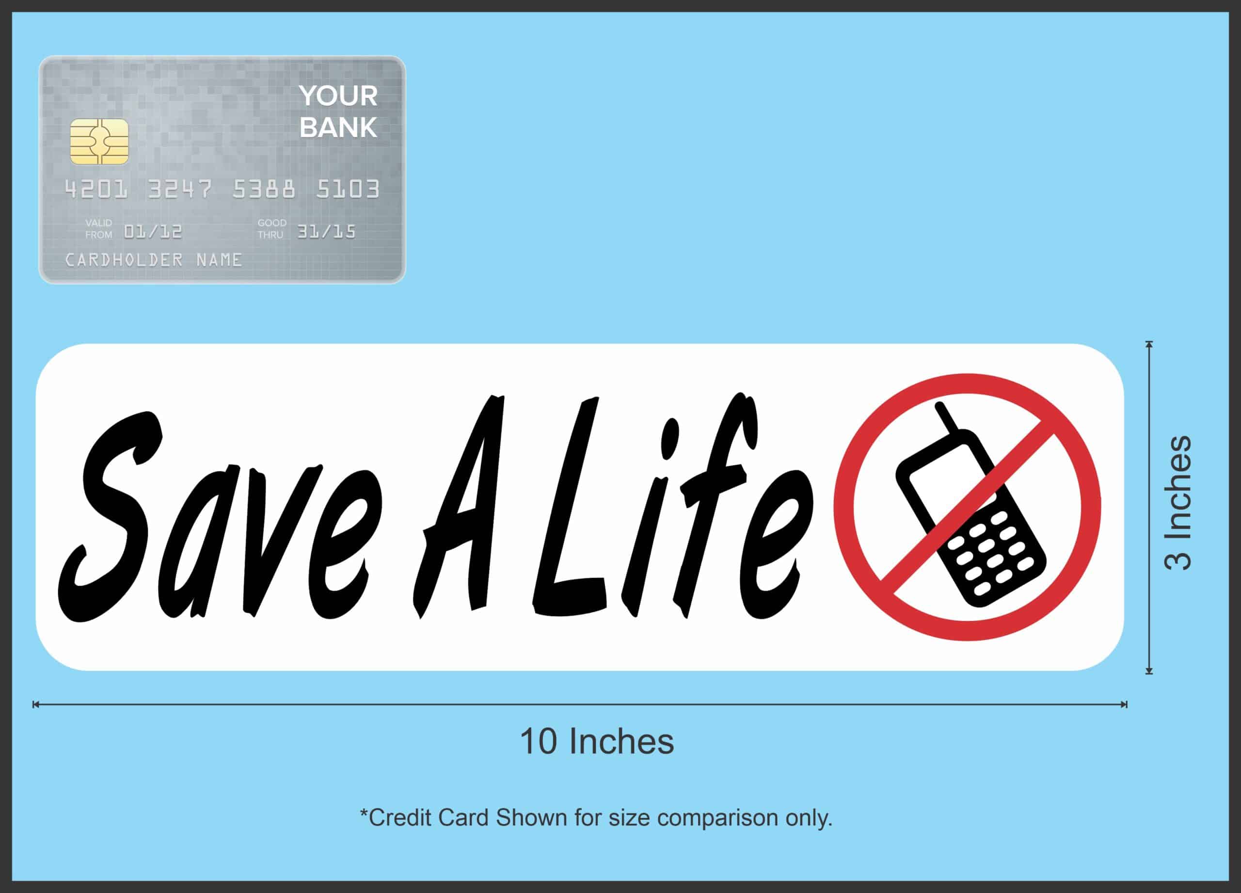 10in x 3in Save a Life No Texting Phone Vinyl Bumper magnet mag