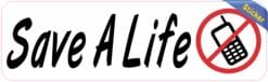10in x 3in Save a Life No Texting Phone Vinyl Bumper Sticker Dec