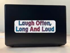 10in x 3in Laugh Often Long And Loud Bumper Sticker Decal Vinyl Stickers Window Decals