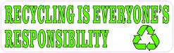 Recycling Is Everyones Responsibility Vinyl Sticker