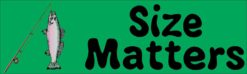Size Matters Fishing Bumper Sticker