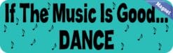 10in x 3in Good Music Dance Vinyl Vehicle Magnet Magnetic Sign Car Magnet