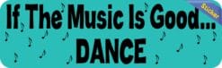 10in x 3in Good Music Dance Bumper Sticker Window Stickers Vinyl Decal