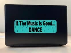 10in x 3in Good Music Dance Bumper Sticker Window Stickers Vinyl Decal