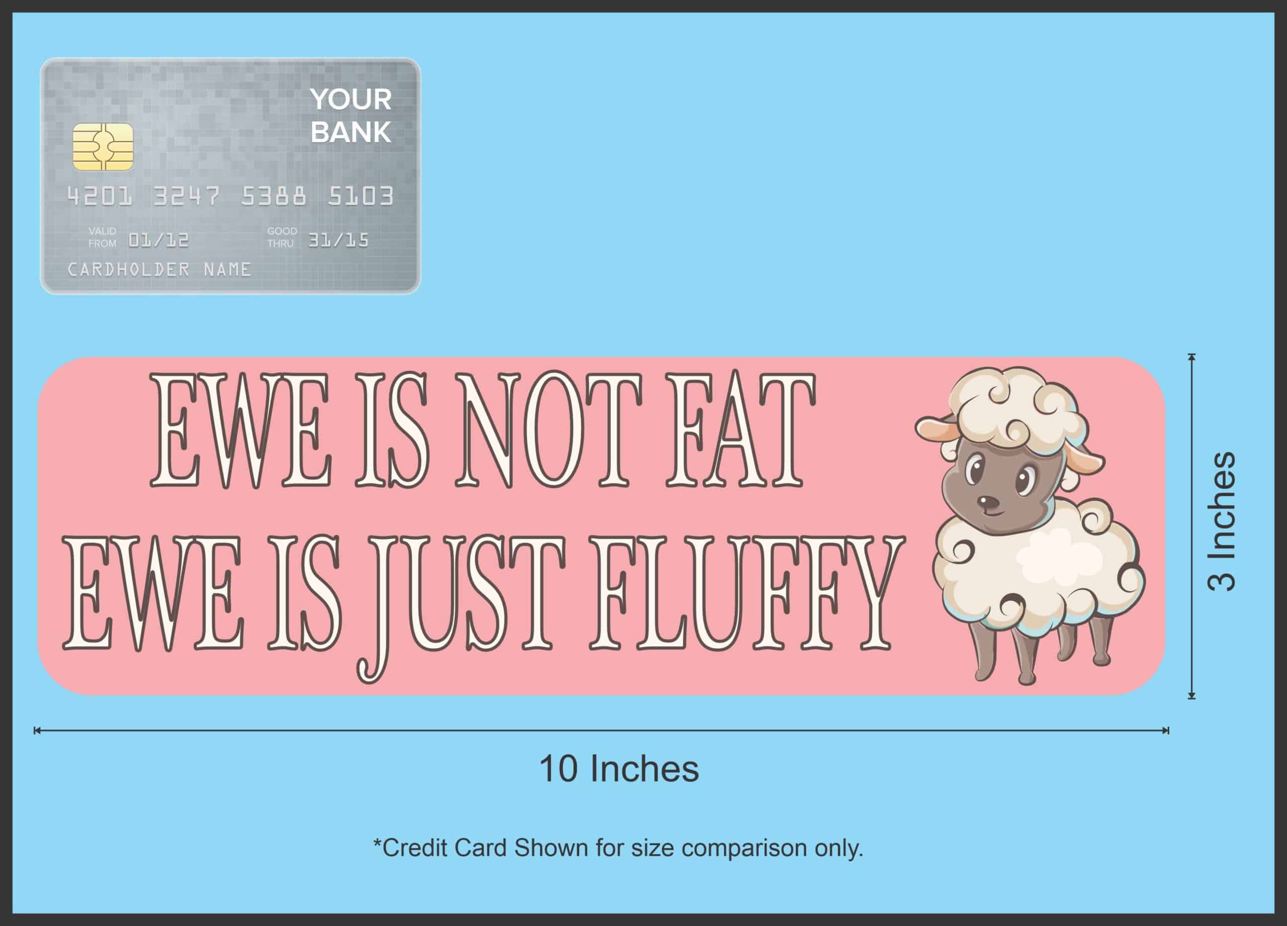 10in x 3in Ewe Is Just Fluffy Bumper Sticker
