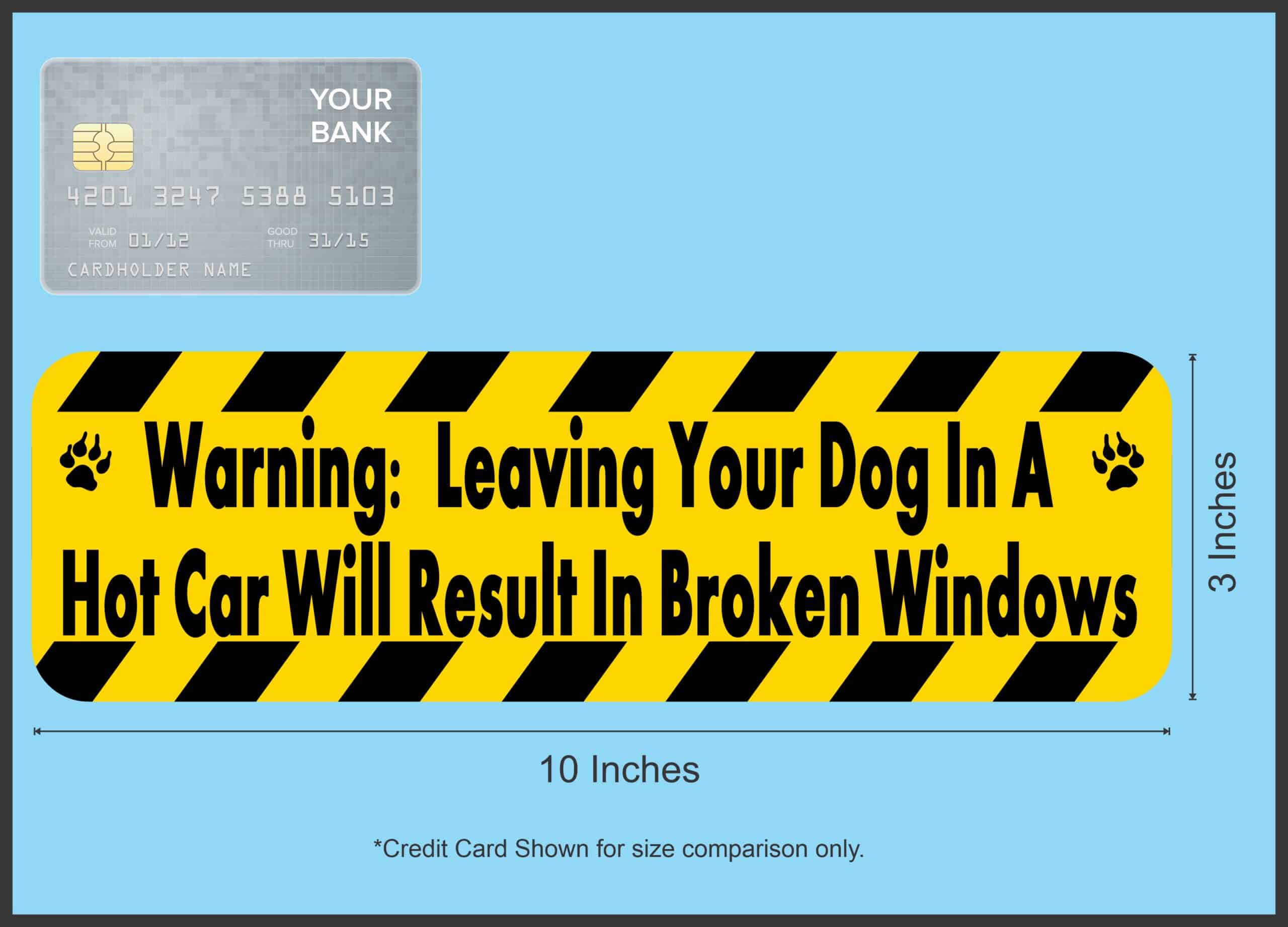 10in x 3in Warning Leaving Your Dog Magnets Bumper Magnet Car