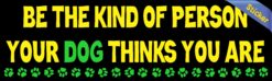 10in x 3in The Kind Of Person Your Dog Stickers -