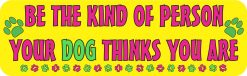 The Person Your Dog Thinks You Are Vinyl Sticker