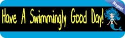 10in x 3in Have A Swimmingly Good Day Mermaid Bumper Car Magnets